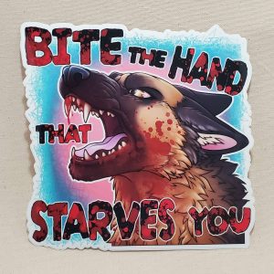 Bite The Hand That Starves You - 8" Sticker